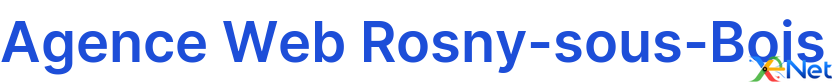 Agence Web Rosny-sous-Bois
